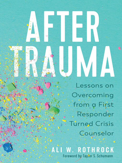 Title details for After Trauma by Ali W.  Rothrock - Available